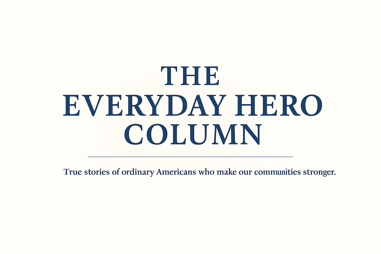 Everyday Hero Column
